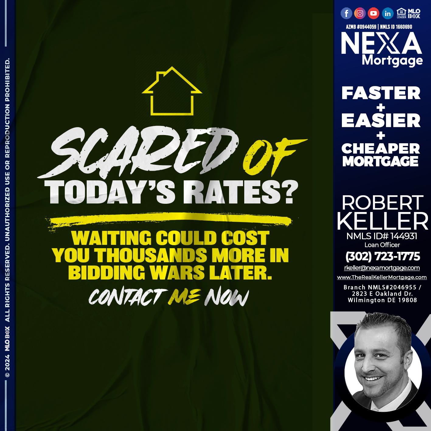 SCARED OF TODAY RATES? - Robert C Keller -Branch Manager - National Mentor